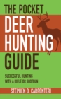 Image for The pocket deer hunting guide: successful hunting with a rifle or shotgun