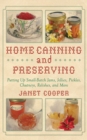Image for Home canning and preserving: putting up small-batch jams, jellies, pickles, chutneys, relishes, spices, and more
