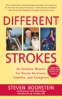 Image for Different Strokes: An Intimate Memoir for Stroke Survivors, Families, and Care Givers