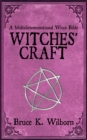 Image for Witches&#39; craft: a multidenominational Wicca bible
