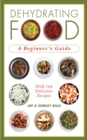 Image for Dehydrating food: a beginner&#39;s guide