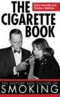 Image for The cigarette book: the history and culture of smoking