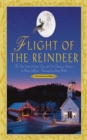 Image for Flight of the Reindeer: The True Story of Santa Claus and His Christmas Mission