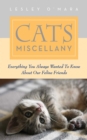 Image for Cats miscellany: everything you always wanted to know about our feline friends