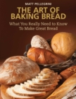 Image for The art of baking bread: what you need to know to make great bread
