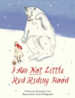 Image for I am not Little Red Riding Hood!