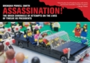 Image for Assassination!: the brick chronicle presents attempts on the lives of twelve US Presidents