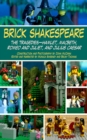Image for Brick Shakespeare: the tragedies - Hamlet, Macbeth, Romeo and Juliet, and Julius Caesar