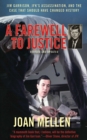 Image for A farewell to justice: Jim Garrison, JFK&#39;s assassination, and the case that should have changed history