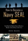 Image for How to become a Navy SEAL: everything you need to know to become a member of the U.S. Navy&#39;s elite force