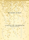 Image for A scent of champagne: 8,000 champagnes tested and rated