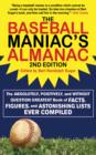 Image for The baseball maniac&#39;s almanac: the absolutely, positively, and without question greatest book of facts, figures, and astonishing lists ever compiled