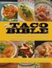 Image for The taco revolution  : over 100 traditional and innovative recipes to master America&#39;s new favorite food