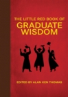 Image for The Little Red Book of Graduate Wisdom
