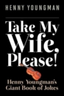 Image for Take My Wife, Please!