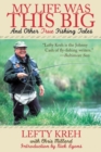 Image for My Life Was This Big : And Other True Fishing Tales
