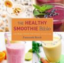 Image for The Healthy Smoothie Bible
