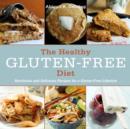 Image for The healthy gluten-free diet  : nutritious and delicious recipes for a gluten-free lifestyle
