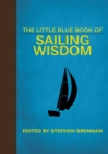 Image for The Little Blue Book of Sailing Wisdom