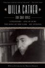 Image for Willa Cather : Four Great Novels?O Pioneers!, One of Ours, The Song of the Lark, My Antonia