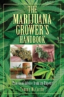 Image for The Marijuana Grower&#39;s Handbook : Practical Advice from an Expert