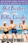 Image for Gut Busters and Belly Laughs : Jokes for Seniors, Boomers, and Anyone Else Who Thinks 30-Somethings Are Just Kids