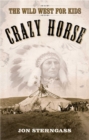 Image for Crazy Horse: The Wild West for Kids