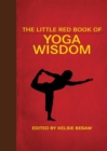 Image for The little red book of yoga wisdom