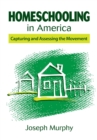 Image for Homeschooling in America: Capturing and Assessing the Movement