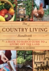 Image for Country Living Handbook: A Back-to-Basics Guide to Living Off the Land