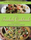 Image for The freekeh cookbook: healthy, delicious, easy-to-prepare meals with America&#39;s hottest grain