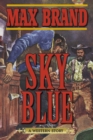 Image for Sky Blue: A Western Story