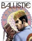 Image for Ballistic : Volume 1