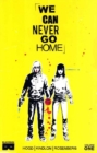 Image for We Can Never Go Home Volume 1