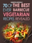 Image for BBQ Recipe: 70 of the Best Ever Barbecue Vegetarian Recipes...Revealed!