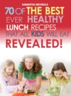 Image for Kids Recipes Book: 70 Of The Best Ever Lunch Recipes That All Kids Will Eat...Revealed!