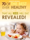 Image for Kids Recipes Books: 70 Of The Best Ever Breakfast Recipes That All Kids Will Eat.....Revealed!