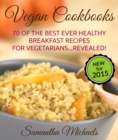 Image for Vegan Cookbooks:70 Of The Best Ever Healthy Breakfast Recipes for Vegetarians...Revealed!