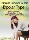 Image for Bipolar 2: Bipolar Survival Guide For Bipolar Type II: Are You At Risk? 9 Simple Tips To Deal With Bipolar Type II Today