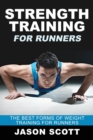 Image for Strength Training for Runners : The Best Forms of Weight Training for Runners