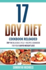 Image for 17 Day Diet Cookbook Reloaded : Top 70 Delicious Cycle 1 Recipes Cookbook for Your Rapid Weight Loss