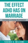 Image for The Effect ADHD Has on Marriage : Fostering a Strong Relationship