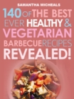 Image for Barbecue Cookbook : 140 Of The Best Ever Healthy Vegetarian Barbecue Recipes Book...Revealed!