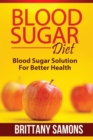 Image for Blood Sugar Diet : Blood Sugar Solution for Better Health