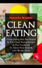 Image for Clean Eating :Clean Eating Diet Re-charged: Top Clean Eating Recipes &amp; Diet Cookbook To Detox Your Body &amp; Lose Weight Now!
