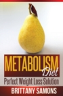 Image for Metabolism Diet : Perfect Weight Loss Solution