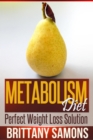 Image for Metabolism Diet: Perfect Weight Loss Solution