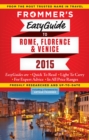 Image for Frommer&#39;s Easyguide to Rome, Florence and Venice 2015