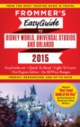 Image for Frommer&#39;s Easyguide to Disney World, Universal and Orlando 2015