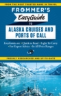Image for Frommer&#39;s Easyguide to Alaska Cruises and Ports of Call